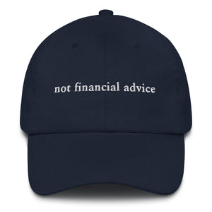 Not Financial Advice Dad Hat